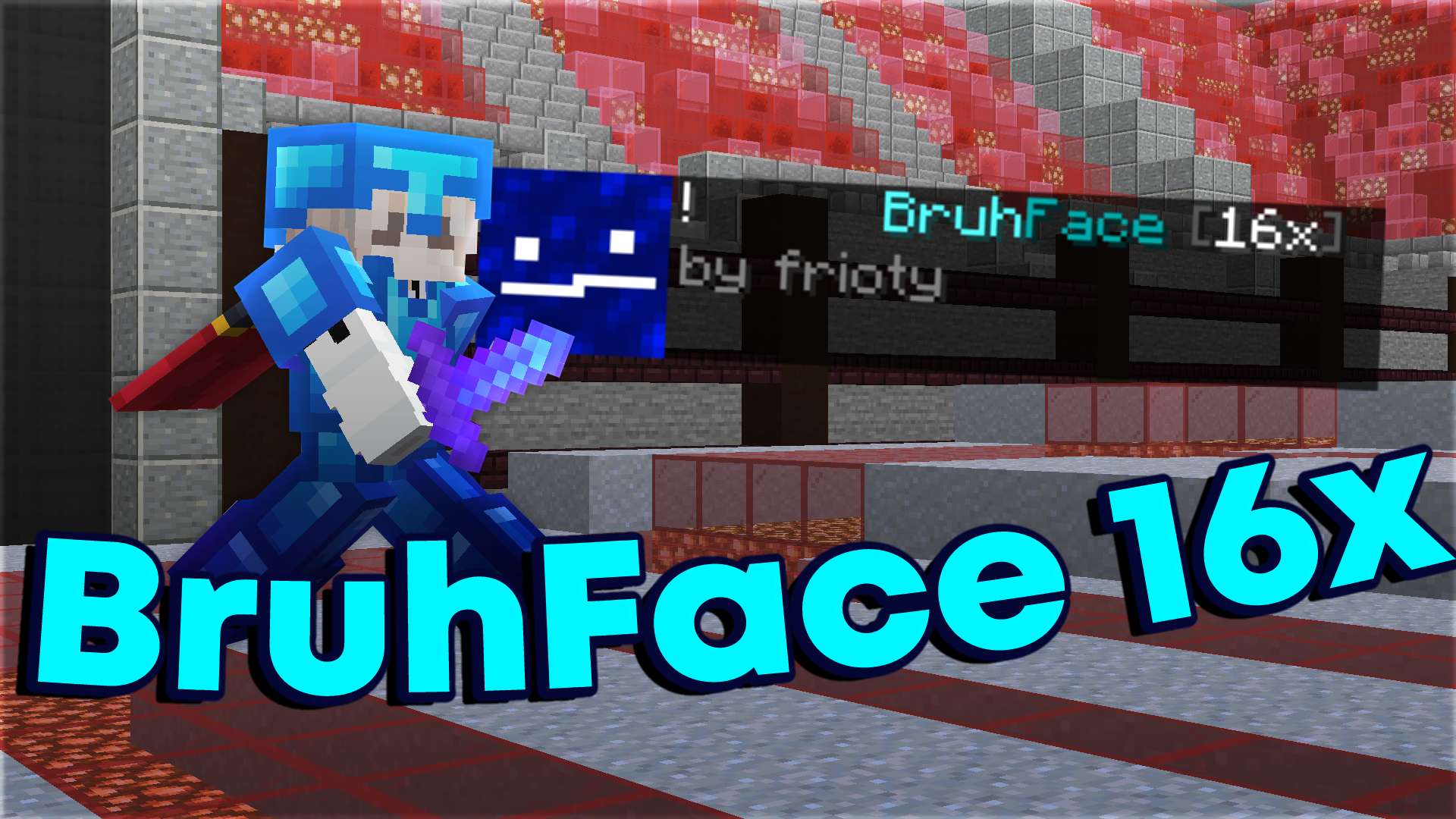 BruhFace 16 by frioty on PvPRP